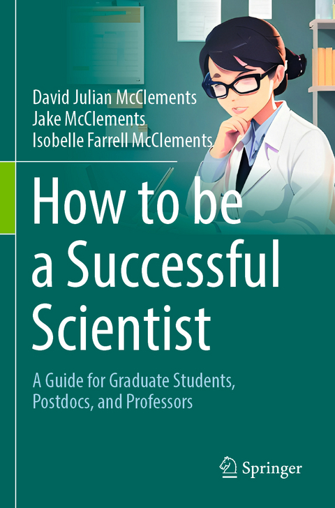 How to be a Successful Scientist - David Julian McClements, Jake McClements, Isobelle Farrell McClements