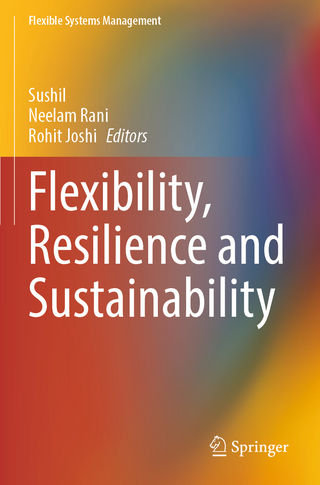 Flexibility, Resilience and Sustainability