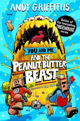You and Me and the Peanut-Butter Beast - Andy Griffiths