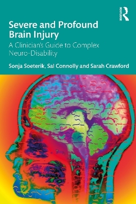 Severe and Profound Brain Injury - Sonja Soeterik, Sal Connolly, Sarah Crawford