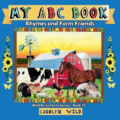 My ABC Book - Carolyn Wild