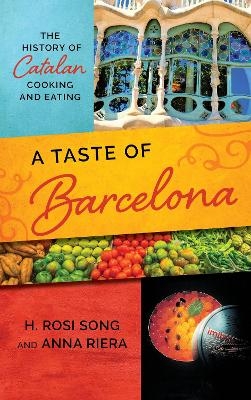 A Taste of Barcelona - H. Rosi Song, Anna Riera