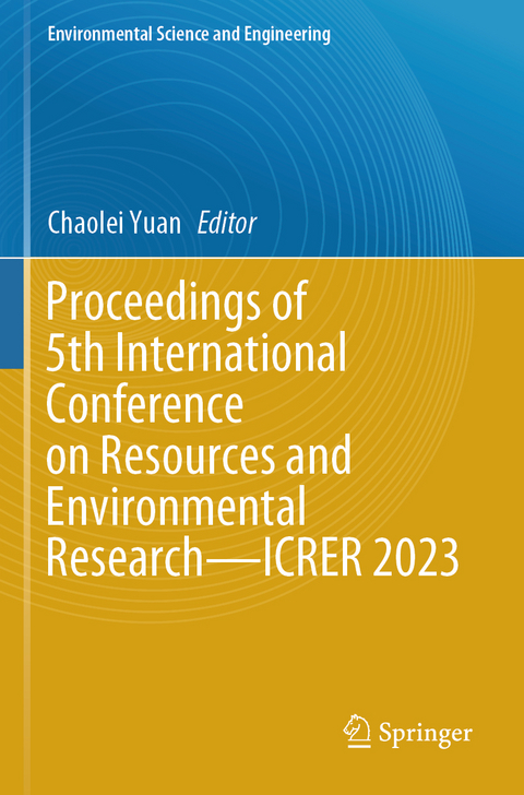 Proceedings of 5th International Conference on Resources and Environmental Research&mdash;ICRER 2023 - 