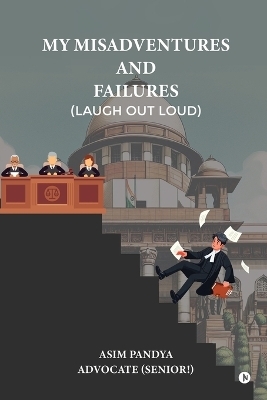 My Misadventures and Failures (Laugh out Loud) -  Asim Pandya