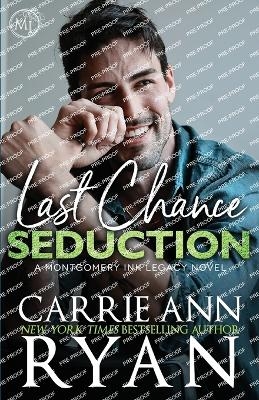 Last Chance Seduction - Carrie Ann Ryan