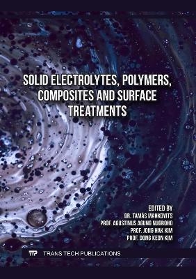 Solid Electrolytes, Polymers, Composites and Surface Treatments - 