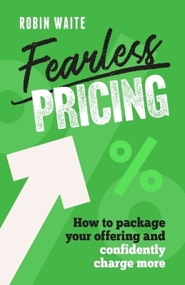 Fearless Pricing - Robin Waite