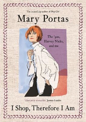 I Shop, Therefore I Am - Mary Portas