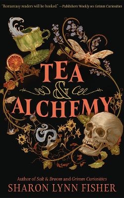 Tea & Alchemy - Sharon Lynn Fisher