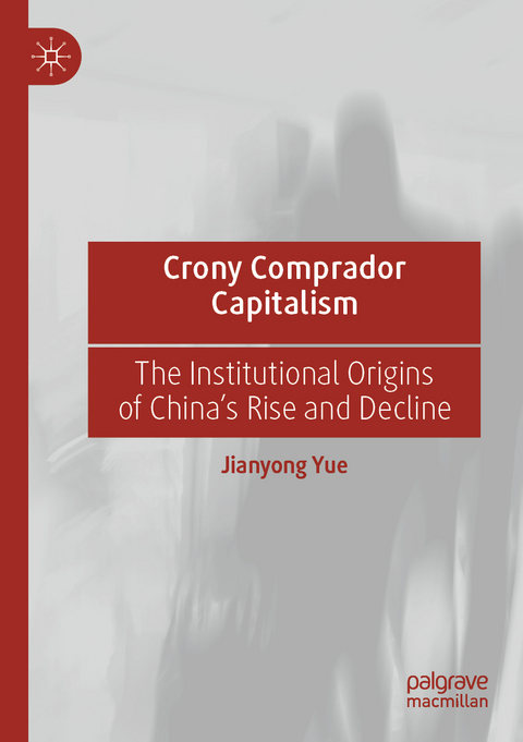 Crony Comprador Capitalism - Jianyong Yue