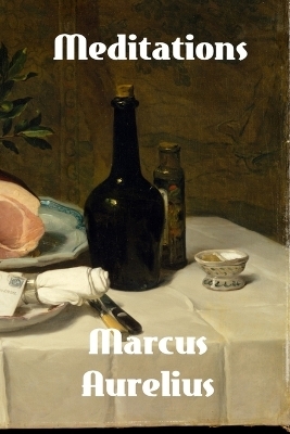 Meditations - Marcus Aurelius