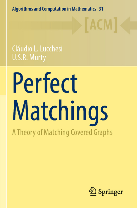Perfect Matchings - Cláudio L. Lucchesi, U.S.R. Murty