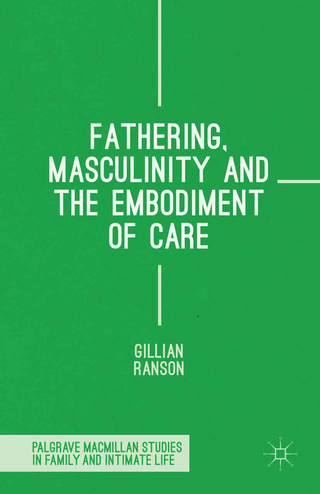Fathering, Masculinity and the Embodiment of Care