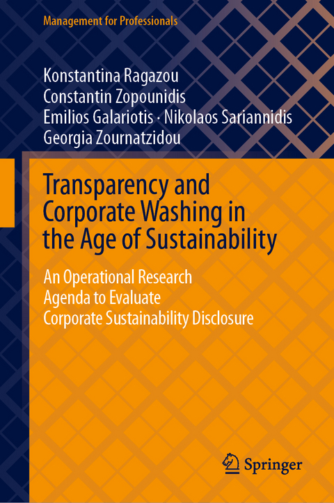Transparency and Corporate Washing in the Age of Sustainability - Konstantina Ragazou, Constantin Zopounidis, Emilios Galariotis, Nikolaos Sariannidis, Georgia Zournatzidou