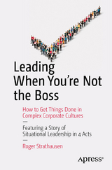 Leading When You're Not the Boss - Roger Strathausen