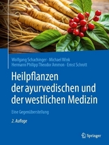 Heilpflanzen der ayurvedischen und der westlichen Medizin - Schachinger, Wolfgang; Wink, Michael; Ammon, Hermann Philipp Theodor; Schrott, Ernst