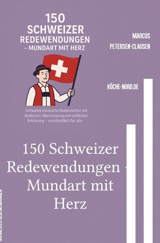 150 Schweizer Redewendungen – Mundart mit Herz