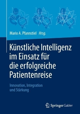 K&uuml;nstliche Intelligenz im Einsatz f&uuml;r die erfolgreiche Patientenreise - 