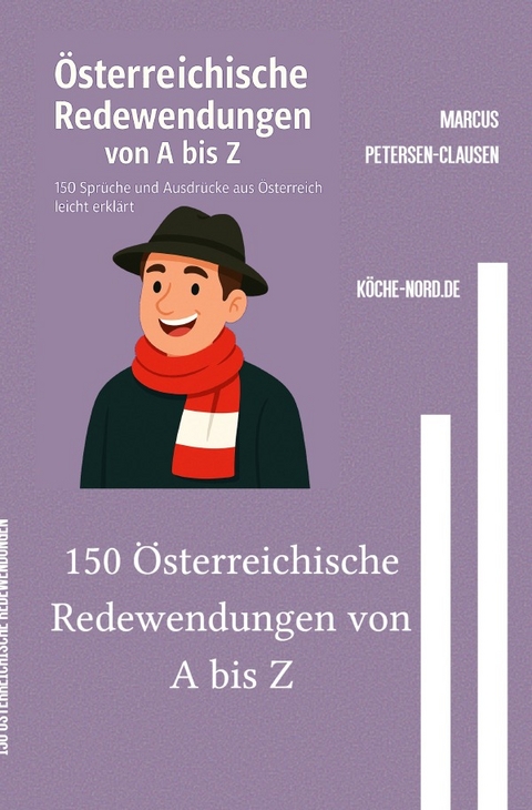 150 &Ouml;sterreichische Redewendungen von A bis Z - Marcus PC Petersen - Clausen