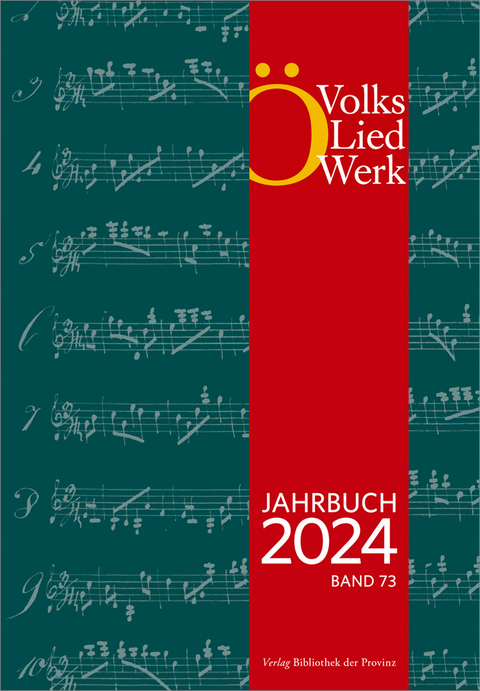 Jahrbuch des &Ouml;sterreichischen Volksliedwerkes &middot; Band 73 | 2024