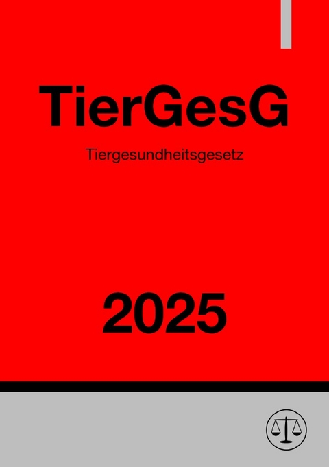 Tiergesundheitsgesetz - TierGesG 2025 - Ronny Studier