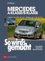 Mercedes A-Klasse / B-Klasse A-Klasse 9/04-4/12 - B-Klasse 7/05-6/11 - Etzold, Rüdiger