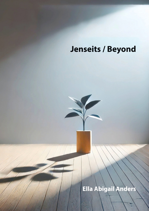 Jenseits / Beyond - Ella Abigail Anders