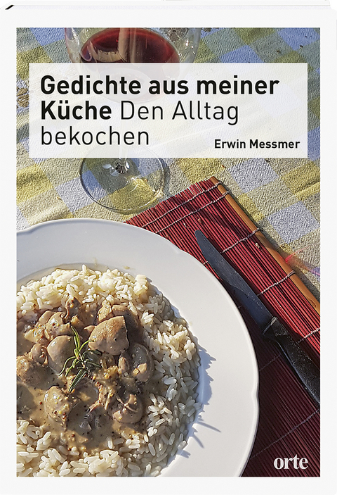 Gedichte aus meiner K&uuml;che - Erwin Messmer