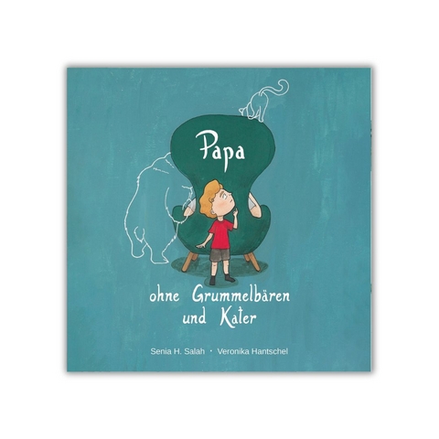 Papa ohne Grummelb&auml;ren und Kater - Senia Salah