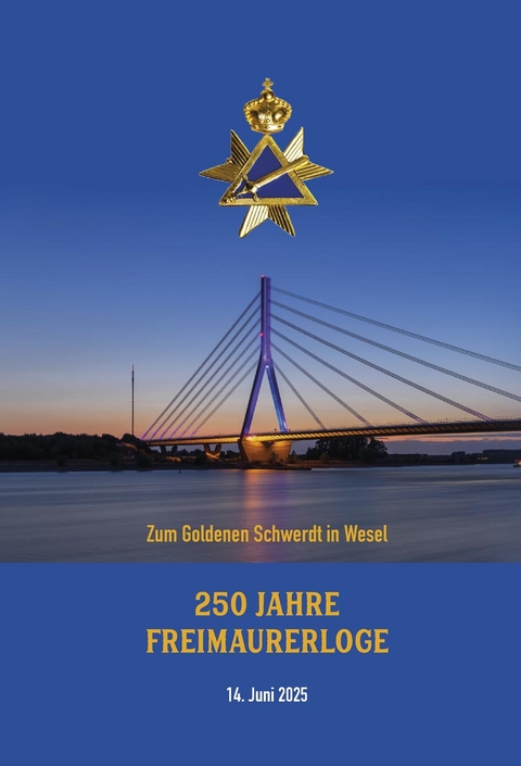 250 Jahre Freimaurer-Loge "Zum Goldenen Schwerdt" in Wesel - 