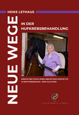 Neue Wege in der Hufkrebsbehandlung - Heike Lethaus