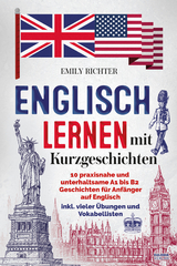 Englisch lernen mit Kurzgeschichten - Emily Richter