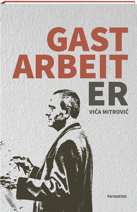 Gastarbeiter - Vica Mitrovic