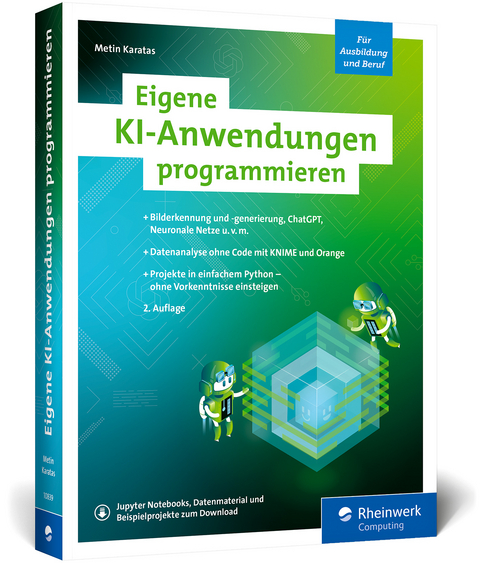 Eigene KI-Anwendungen programmieren - Metin Karatas