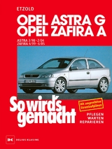 Opel Astra G 3/98 bis 2/04, Opel Zafira A 4/99 bis 6/05 - Etzold, Rüdiger