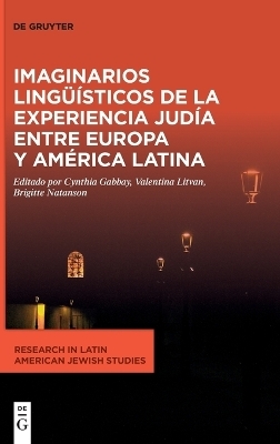 Imaginarios ling&uuml;&iacute;sticos de la experiencia jud&iacute;a entre Europa y Am&eacute;rica Latina - 