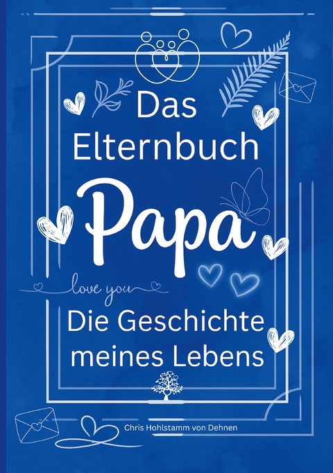 Das Elternbuch "Papa" - Chris Hohlstamm von Dehnen