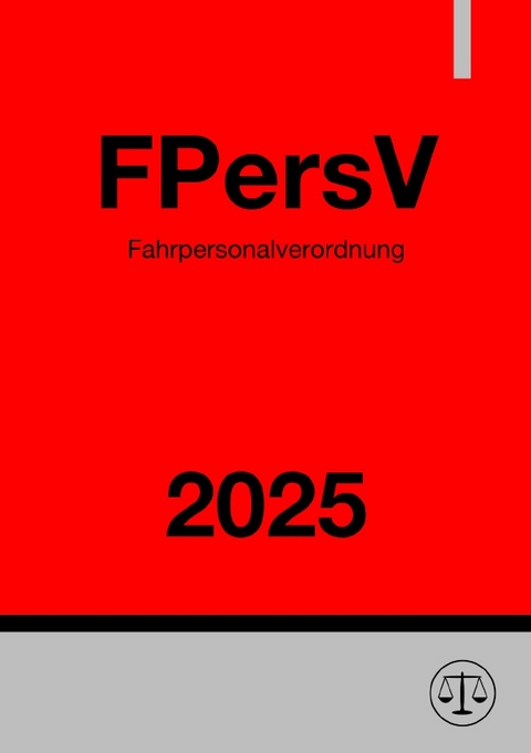 Fahrpersonalverordnung - FPersV 2025 - Ronny Studier
