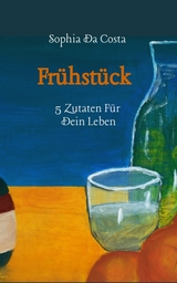 Fr&uuml;hst&uuml;ck - Sophia Da Costa