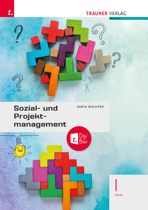 Sozial- und Projektmanagement I HLW + TRAUNER-DigiBox - Karin Wachter