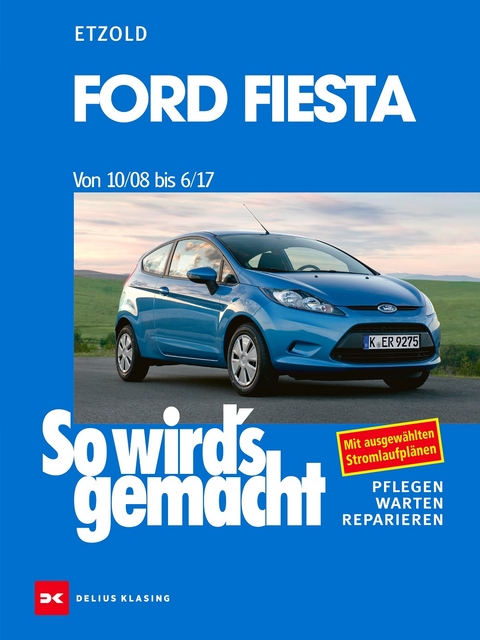 Ford Fiesta von 10/08 bis 6/17 - R&uuml;diger Etzold