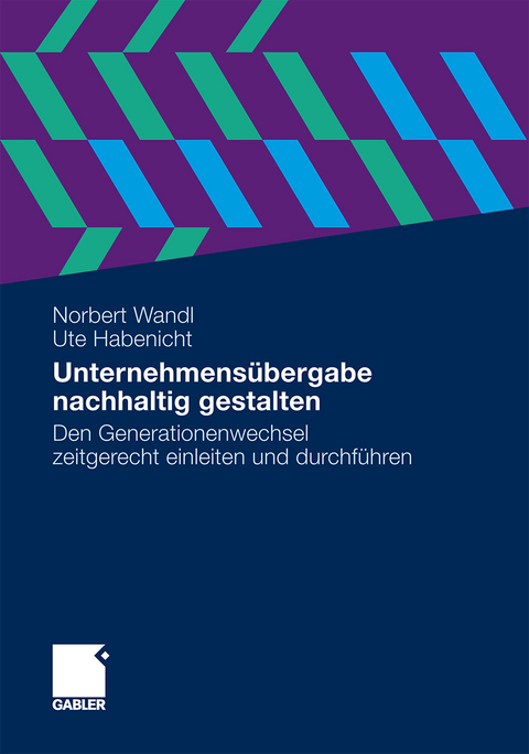 Unternehmensübergabe nachhaltig gestalten - DI Norbert Wandl, Ute Habenicht
