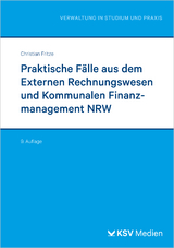 Praktische F&auml;lle aus dem Externen Rechnungswesen und Kommunalen Finanzmanagement NRW - Christian Fritze