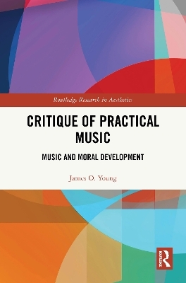 Critique of Practical Music - James O. Young