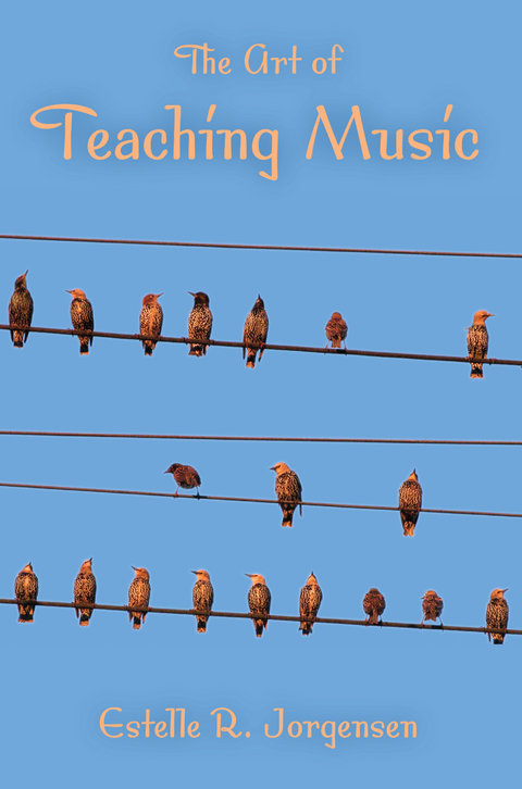 Art of Teaching Music -  Estelle R. Jorgensen