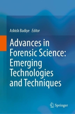 Advances in Forensic Science: Emerging Technologies and Techniques