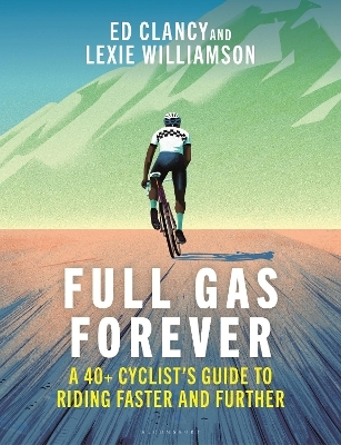 Full Gas Forever - Ed Clancy, Lexie Williamson