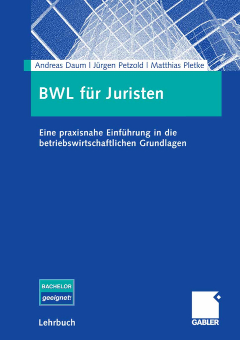 BWL f&uuml;r Juristen - Andreas Daum, J&uuml;rgen Petzold, Matthias Pletke