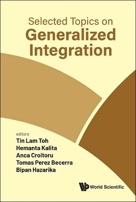 Selected Topics On Generalized Integration - 
