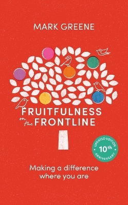 Fruitfulness on the Frontline (10th Anniversary Updated edition) - Mark Greene